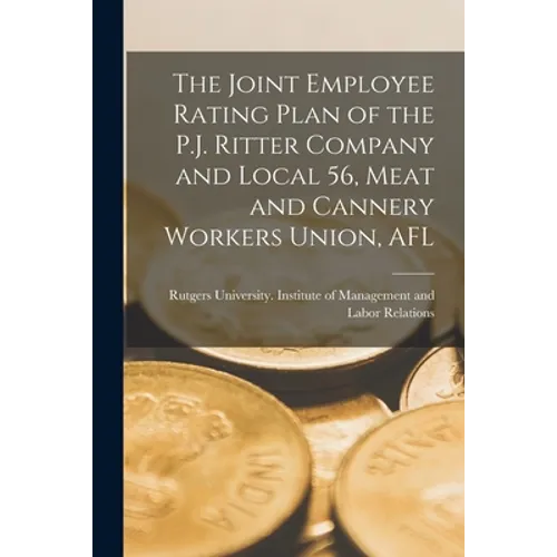 The Joint Employee Rating Plan of the P.J. Ritter Company and Local 56, Meat and Cannery Workers Union, AFL