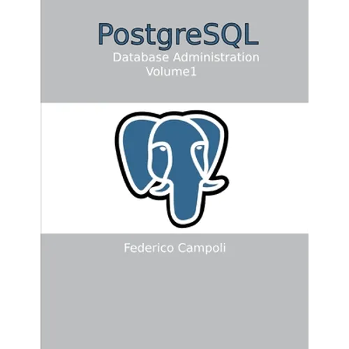 PostgreSQL Database administration Vol. 01
