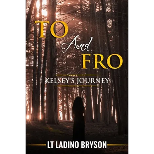 To and Fro: Kelsey's Journey