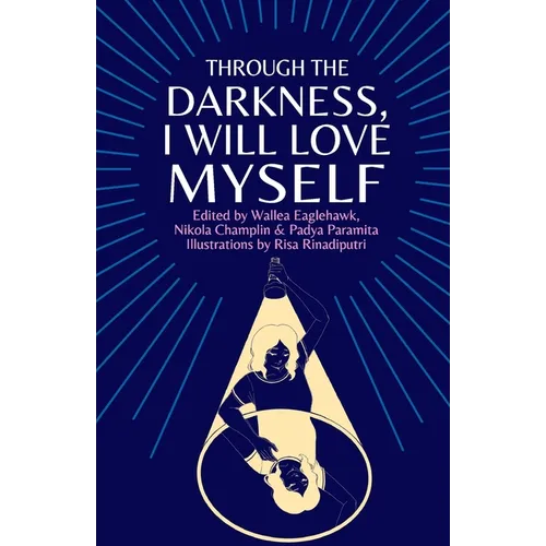 Through the darkness, I will love myself