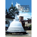 Buddhist-Christian Relations in Asia