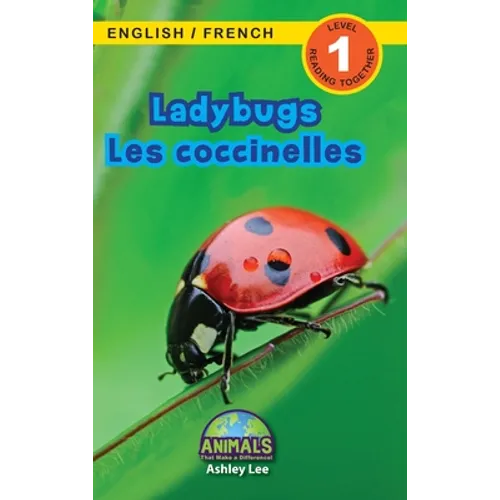 Ladybugs / Les coccinelles: Bilingual (English / French) (Anglais / Français) Animals That Make a Difference! (Engaging Readers, Level 1)