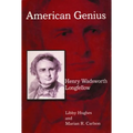 Henry Wadsworth Longfellow: American Genius