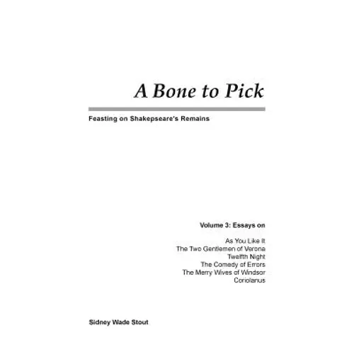 A Bone to Pick: Feasting on Shakespeare's Remains