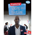 Exploring Voting and Elections