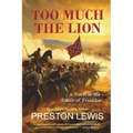 Too Much the Lion: A Novel of the Battle of Franklin