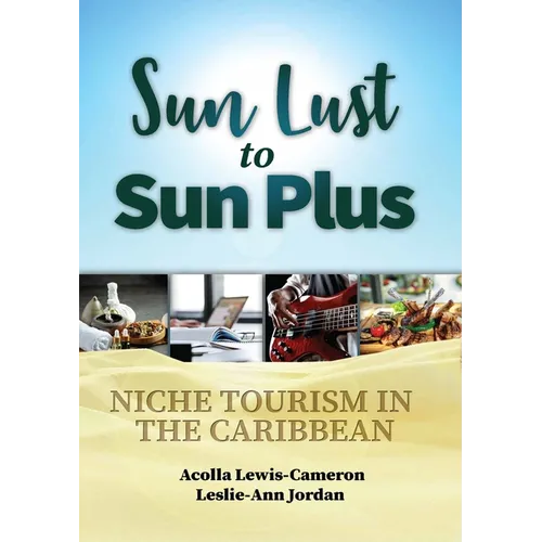 Sun Lust to Sun Plus: Niche Tourism in the Caribbean