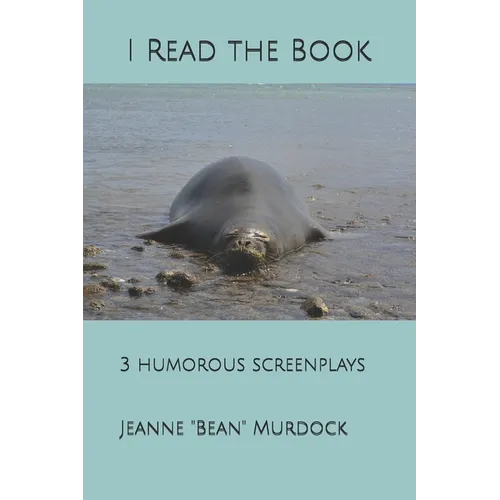 I Read the Book: 3 humorous screenplays