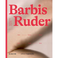 Barbis Ruder. Werk - Zyklus - Körper / Work - Cycle - Body