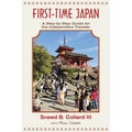 First Time Japan: A Step-By-Step Guide for the Independent Traveler