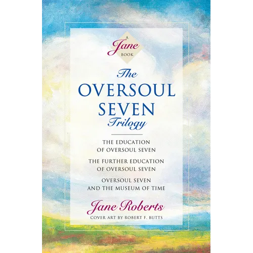 The Oversoul Seven Trilogy: The Education of Oversoul Seven, the Further Education of Oversoul Seven, Oversoul Seven and the Museum of Time