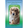 Don't Stop Retrievin'