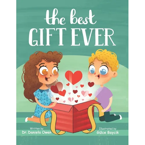 The Best Gift Ever - Holiday Book for Kids Ages 2-7, Discover Why Love is the Key to Building Friendships and Increasing Social-Emotional Intelligence