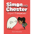 Super Frenemies! (Simon and Chester Book #5)