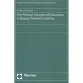 The Political Function of Education in Deeply Divided Countries