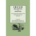 Irish Relatives and Friends. from Information Wanted Ads in the Irish-American 1850-1871