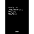 Why Do Architects Wear Black?