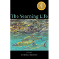 Yearning Life: Poems