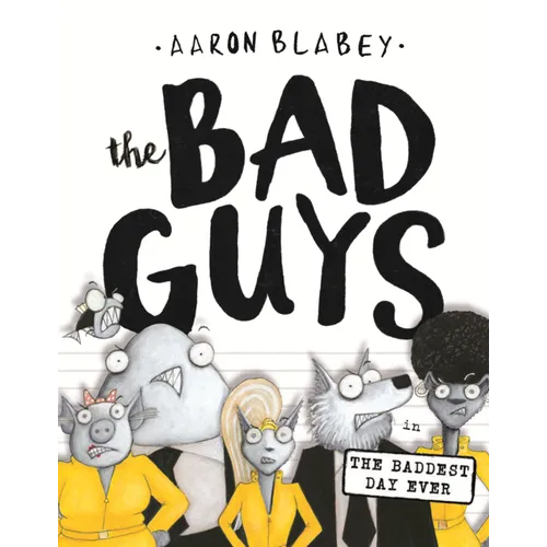 Bad Guys in the Baddest Day Ever