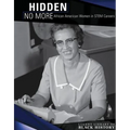 Hidden No More: African American Women in Stem Careers