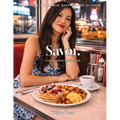 Savor: Live Your Most Delicious Life