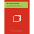 Frontier of Freedom: The Soul and Substance of America Portrayed in One Extraordinary Village, Old Deerfield, Massachusetts