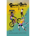 Shred Girls: Lindsay and the Curse of Gemini Lakes