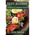 Salate Delicioase: Descoperă Arta Combinării Aromelor