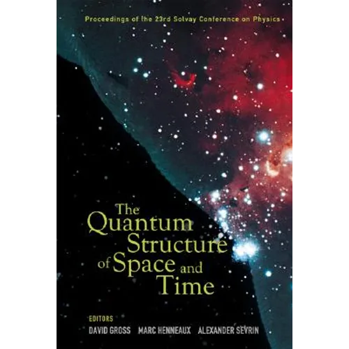The Quantum Structure of Space and Time