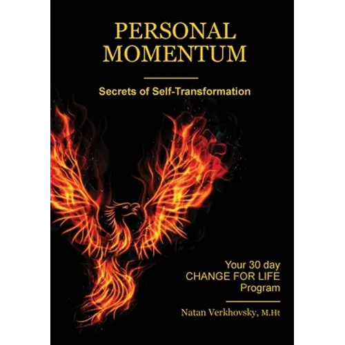 Personal Momentum: Secrets of Self-Transformation