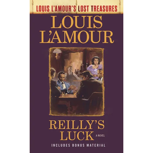 Reilly's Luck (Louis l'Amour's Lost Treasures)