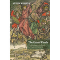 The Grand Finale: The Apocalypse in the Tanakh, the Gospel, and the Qur'an