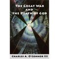The Great War and the Death of God: Cultural Breakdown, Retreat from Reason, and Rise of Neo-Darwinian Materialism in the Aftermath of World War I