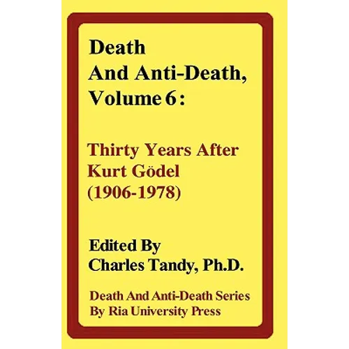 Death and Anti-Death, Volume 6: Thirty Years After Kurt Gdel (1906-1978)