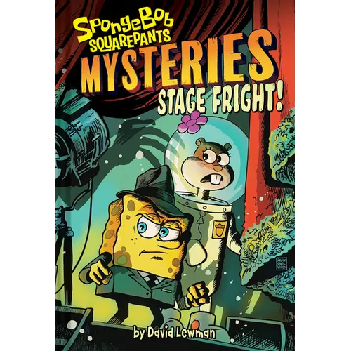 Stage Fright! (Spongebob Squarepants Mysteries #3)