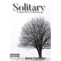 Solitary: A Short Story Collection