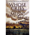Whose Cries Are Not Music