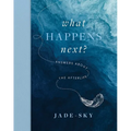 What Happens Next?: Answers about the Afterlife