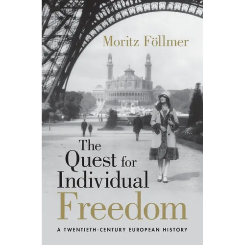 The Quest for Individual Freedom: A Twentieth-Century European History