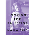 Looking for Palestine: Growing Up Confused in an Arab-American Family