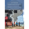 Other Indonesians: Nationalism in an Unnative Language