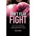 Don't Fear FIGHT: The 7 Spirits That Are Attacking Women Today