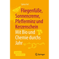 Fliegenfüße, Sonnencreme, Pfefferminz Und Kerzenschein Mit Bio Und Chemie Durchs Jahr