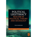 Political Legitimacy: Realism in Political Theory and Sociology