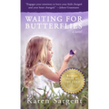 Waiting for Butterflies