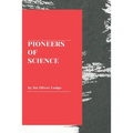 Pioneers of Science