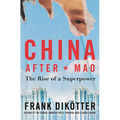 China After Mao: The Rise of a Superpower