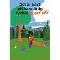 Det är bäst att vara ärlig tycker Eilert Räv.