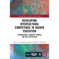Developing Intercultural Competence in Higher Education: International Students' Stories and Self-Reflection
