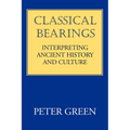 Classical Bearings: Interpreting Ancient History and Culture